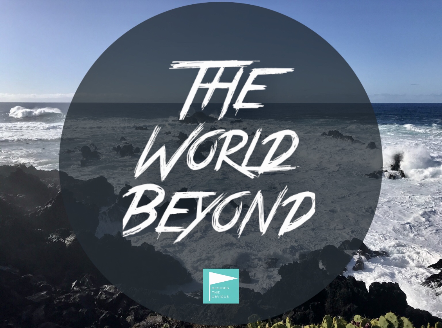 The World beyond