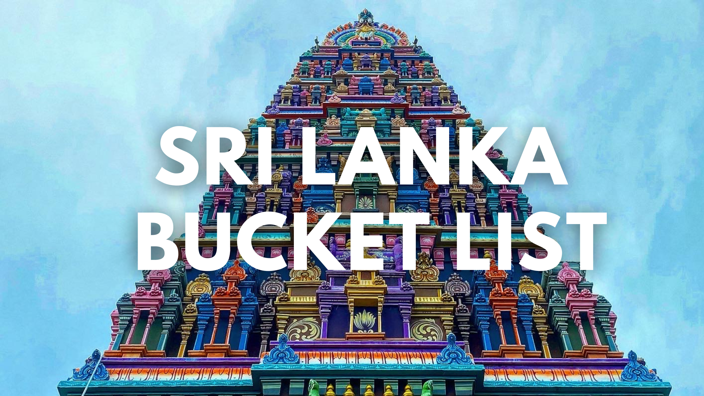 Sri Lanka Bucket List